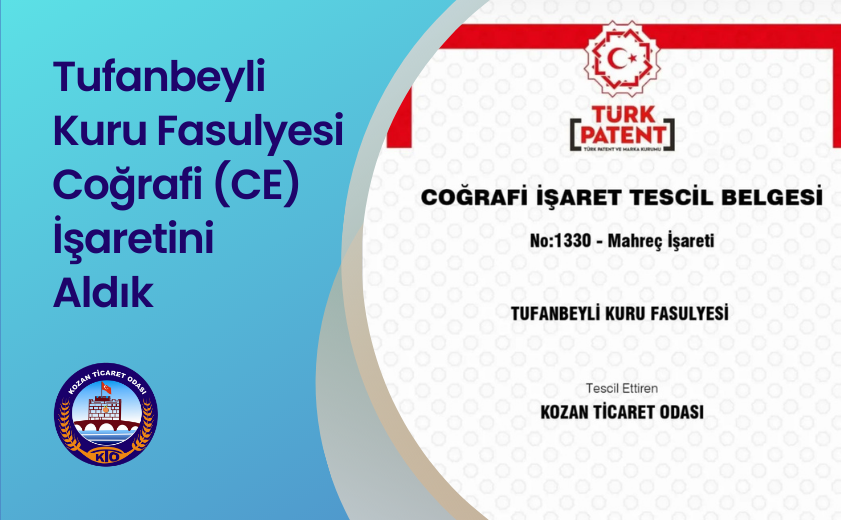 Tufanbeyli Kuru Fasulyesi Coğrafi (CE) İşareti’ni Aldık