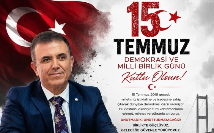 Mustafa Kandemir: “15 Temmuz, Milli İradenin Zaferidir.”